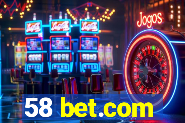 58 bet.com